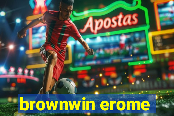 brownwin erome